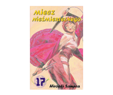 Miecz nieśmiertelnego, tom 17