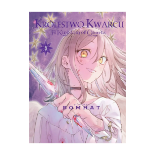 Królestwo Kwarcu - Kingdom of Quartz, tom 3