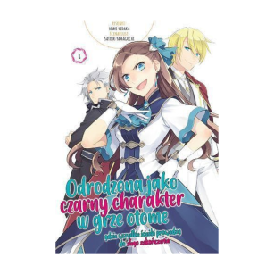 Odrodzona jako czarny charakter w grze otome, tom 1