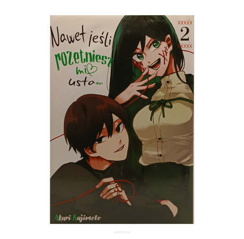Nawet jeśli rozetniesz mi usta, tom 2