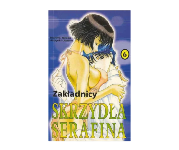 Skrzydła serafina, tom 6
