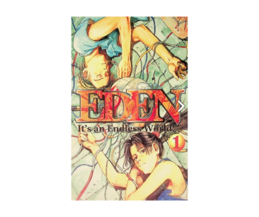 Eden, It's an Endless World!, tom 1