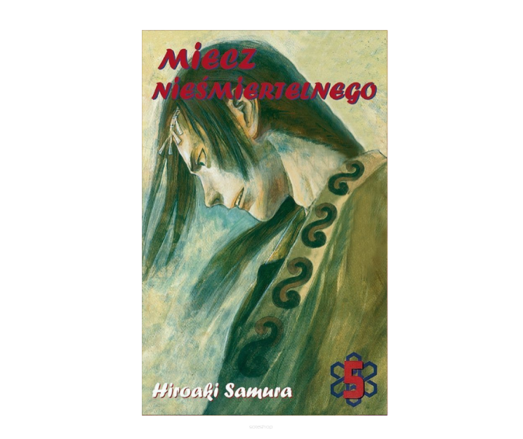 Miecz nieśmiertelnego, tom 5