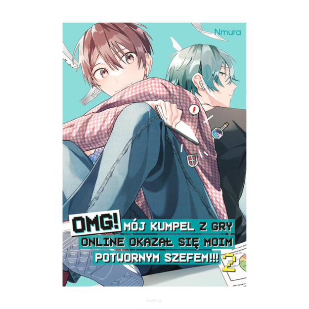 OMG! Mój kumpel z gry online okazał się moim potwornym szefem!!! tom 2