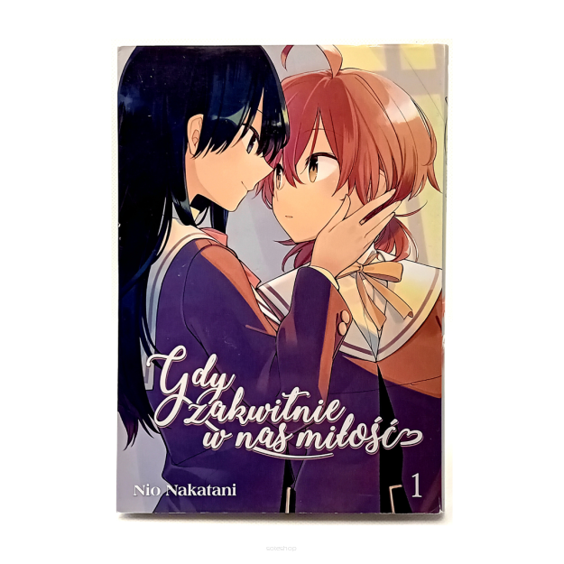 Gdy zakwitnie w nas miłość, tom 1