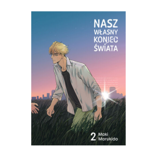 Nasz własny koniec świata, tom 2