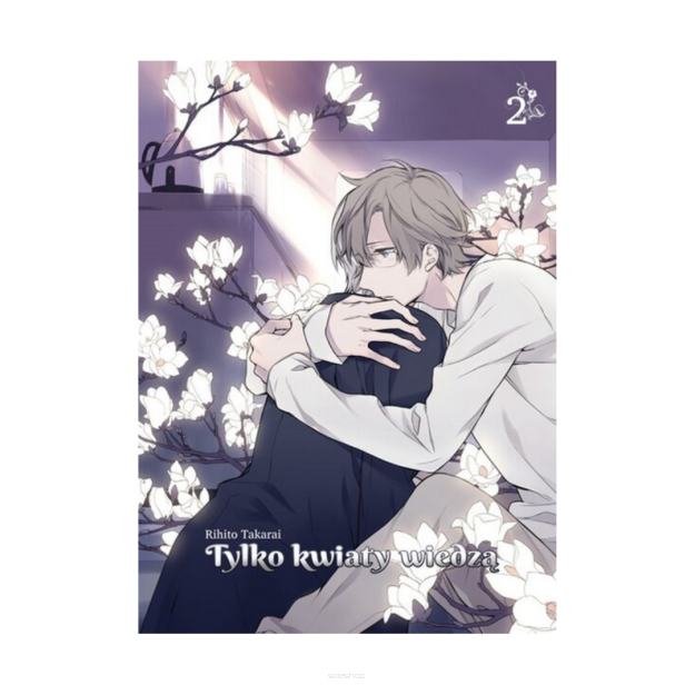 Tylko kwiaty wiedzą, tom 2